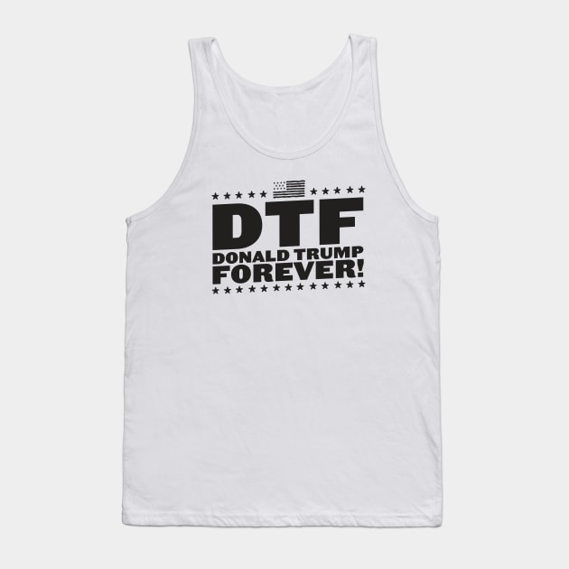 Donald Trump Forever Pro-Trump Tank Top by screamingfool